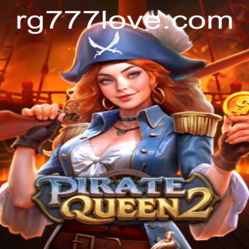 Explore the Exciting World of PirateQueen2 with RG777